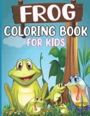 Frog Coloring Book For Kids
