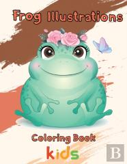 Frog Illustrations Coloring Book  Kids