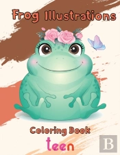 Frog Illustrations Coloring Book  Teen