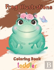Frog Illustrations Coloring Book  Toddler