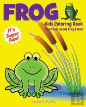 Frog Kids Coloring Book +Fun Facts About Frog & Toad