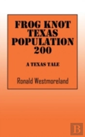 Frog Knot Texas Population 200: A Texas Tale