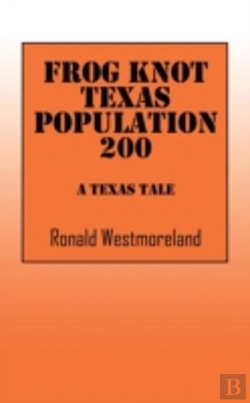 Bertrand.pt - Frog Knot Texas Population 200: A Texas Tale
