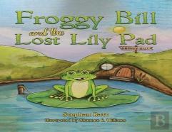 Froggy Bill And The Lost Lily Pad