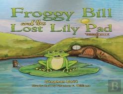 Froggy Bill And The Lost Lily Pad