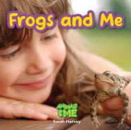 Frogs And Me