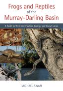 Frogs And Reptiles Of The Murray-Darling Basin