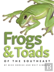 Frogs And Toads Of The Southeast