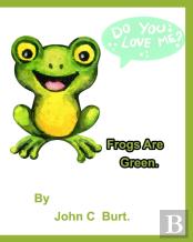 Frogs Are Green.