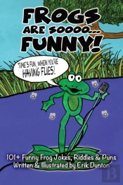 Frogs Are Soooo... Funny!