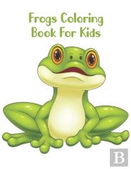 Frogs Coloring Book For Kids