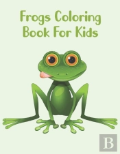 Frogs Coloring Book For Kids