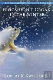Frogs Don'T Croak In The Winter