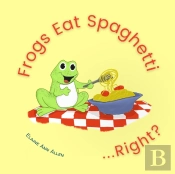 Frogs Eat Spaghetti...Right?