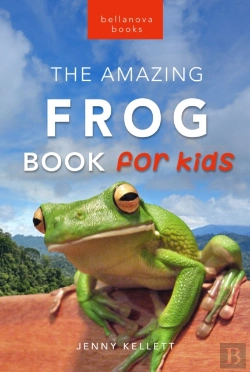 Bertrand.pt - Frogs The Amazing Frog Book For Kids