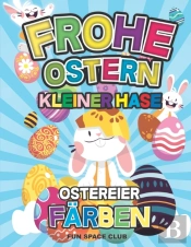 Frohe Ostern Kleiner Hase Ostereier Farben