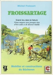Froissartage ; Grand Jeu Dans La Nature
