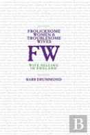 Frolicksome Women & Troublesome Wives