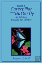 From A Caterpillar To A Butterfly