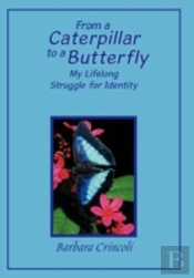 From A Caterpillar To A Butterfly