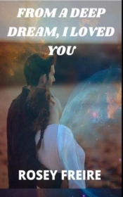 From A Deep Dream,  I Loved You
