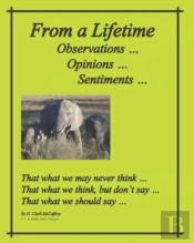 From A Lifetime - Observations, Opinions, Sentiments
