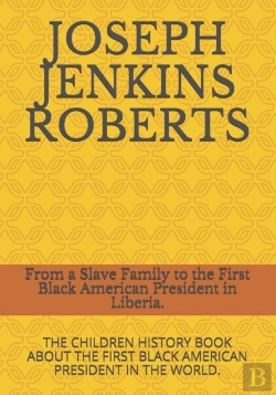 Bertrand.pt - From A Slave Family To The First Black American President In Liberia.
