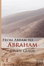 From Abram To Abraham Study Guide