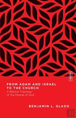 Bertrand.pt - From Adam And Israel To The Church Â€“ A Biblical Theology Of The People Of God