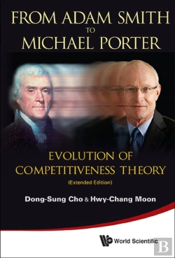 Bertrand.pt - From Adam Smith To Michael Porter: Evolution Of Competitiveness Theory (Extended Edition)