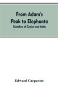 From Adam'S Peak To Elephanta