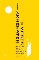From Akhenaten To Moses