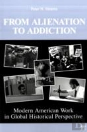 From Alienation To Addiction