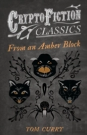 From An Amber Block (Cryptofiction Classics)