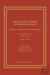 From Ancient Israel To Modern Judaism: I