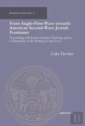 From Anglo-First-Wave Towards American Second-Wave Jewish Feminism