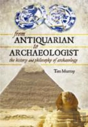 From Antiquarian To Archaeologist