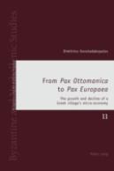 From Â«Pax Ottomanicaâ» To Â«Pax Europaeaâ»