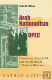 From Arab Nationalism To Opec, Second Edition