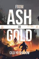 From Ash To Gold