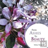 From Ashes To Beauty