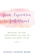 From Aspiration To Fulfillment