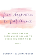 From Aspiration To Fulfillment
