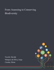 From Assessing To Conserving Biodiversity