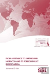From Assistance To Partnership: Morocco And Its Foreign Policy In West Africa