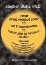 From Asynchronous Logic To The Standard Model To Superflight To The Stars