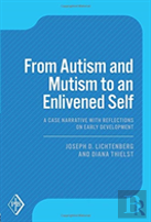 From Autism And Mutism To An Enlivened Self