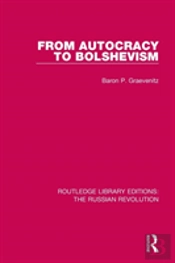 From Autocracy To Bolshevism