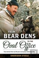 From Bear Dens To The Oval Office