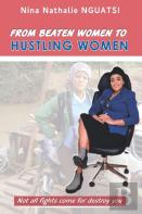 From Beaten Women To Hustling Women